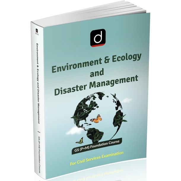 DRISHTI IAS UPSC Books 2026, Environment & Ecology and Disaster Management, Class Notes, GS (Prelims + Mains) Foundation Course Book for UPSC Civil Services