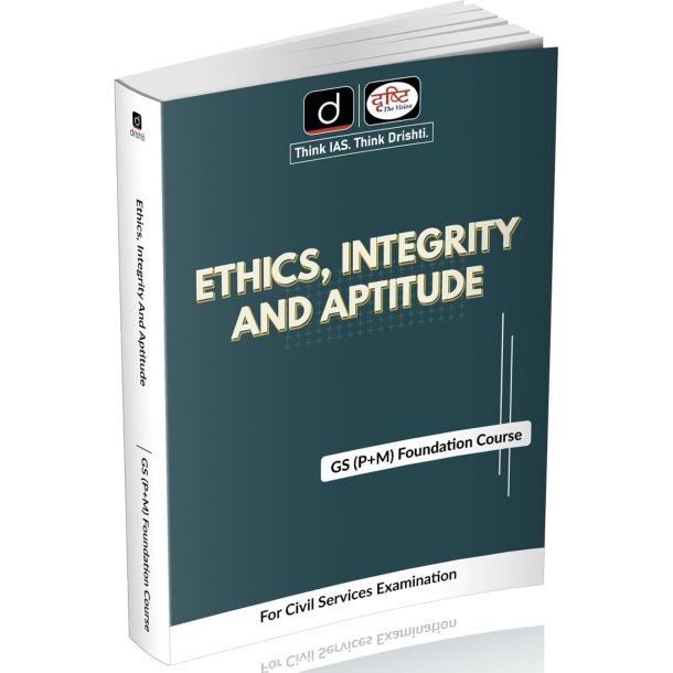 DRISHTI IAS, Ethics, Integrity & Aptitude, GS Pre + Mains Course for UPSC Civil Services, Class Notes, UPSC Books 2026, English Medium