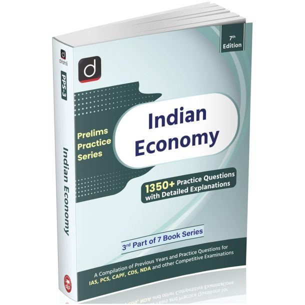 DRISHTI UPSC Books 2025 Indian Economy Prelims Practice Series – PPS-3, 7th Edition, 1350+ Practice Questions with Detailed Explanations, For UPSC, IAS, PCS, CAPF, CDS, NDA & Other Competitive Exams